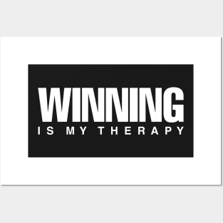 Winning Is My Therapy Posters and Art